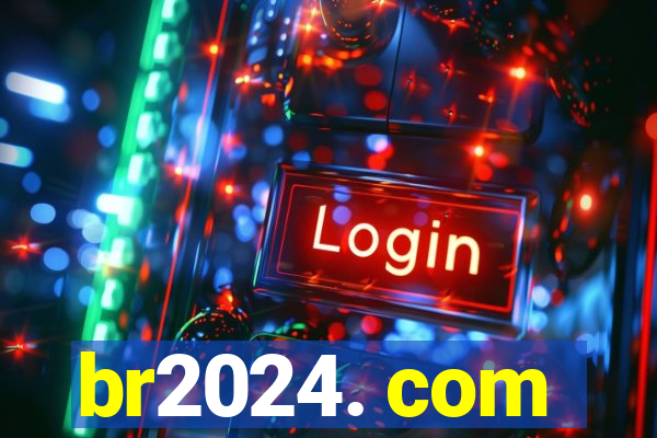 br2024. com